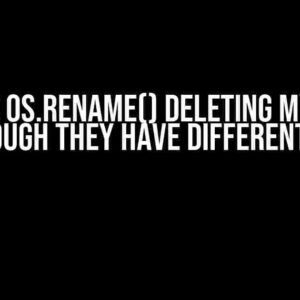 Why is os.rename() deleting my files even though they have different names?